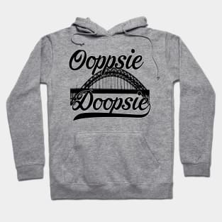 Oopsie Doopsie Hoodie